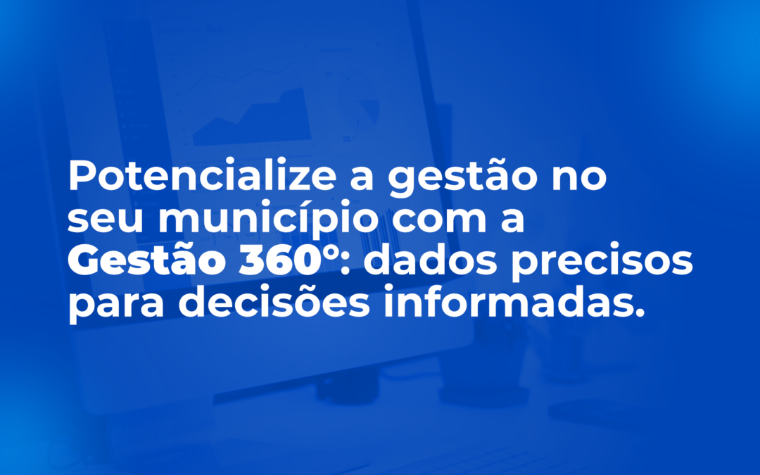 A Importância de Dados Quantitativos na Gestão Municipal