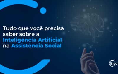 Inteligência Artificial na Assistência Social: tudo que você precisa saber sobre