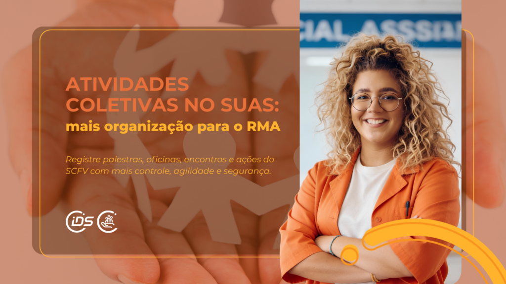 Atividades coletivas no SUAS: mais organização para o RMA