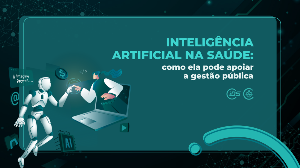 Capa do artigo sobre Inteligência Artificial na saúde e seu potencial para apoiar a gestão pública por meio da análise de dados, organização de processos e apoio à tomada de decisão.