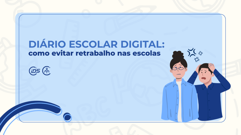 Ilustração sobre Diário Escolar Digital com o título "Como evitar retrabalho nas escolas". A imagem mostra dois profissionais da educação com expressão de preocupação, representando os desafios dos lançamentos manuais e da gestão escolar.